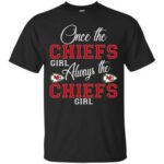 Always The Kansas City Chiefs Girl Custom T-Shirts, Hoodie, Long Sleeve V Neck Hoodie10678