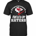 Kansas City Chiefs Fueled By Haters Tshirt Hoodie Sweater Model a20597