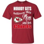 Nobody Gets Between Mom And Her Kansas City Chiefs Custom T-Shirts, Hoodie, Long Sleeve V Neck Hoodie10772