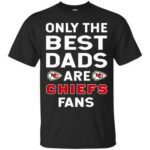 Only The Best Dads Are Fans Kansas City Chiefs Custom T-Shirts, Is Cool Gift, Hoodie, Long Sleeve V Neck Hoodie12930